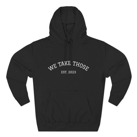 We Take Those Hoodie